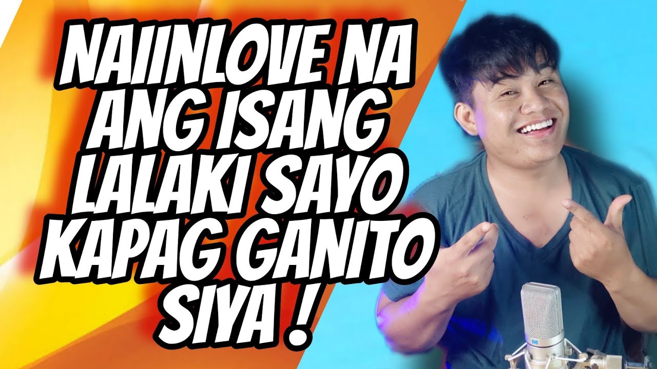 SIGNS NA NAIINLOVE NA ANG ISANG LALAKI SAYO!