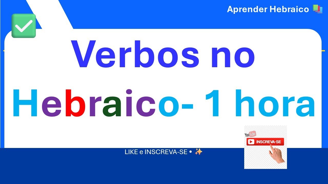 1 Hora de Verbos em Hebraico 🌟 Aprenda Hebraico Passo a Passo | Hebraico Agora