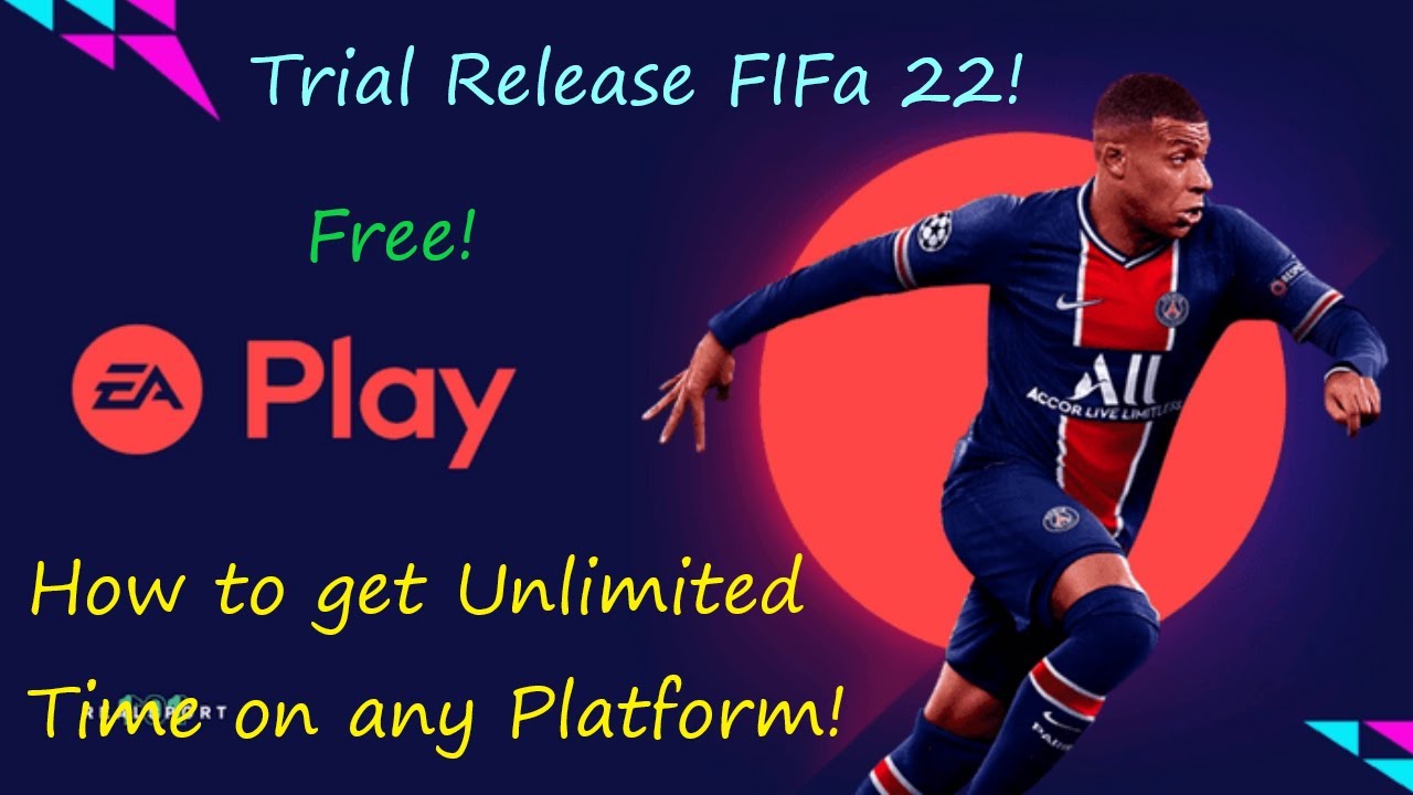 EA Play Trial for FIFA 22! How to get Unlimited Time on any Platform!