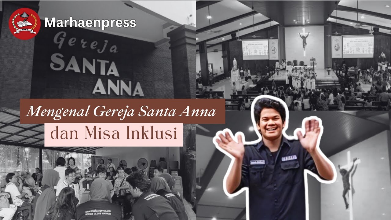 [MENGENAL GEREJA SANTA ANNA DAN MISA INKLUSI | EXPLORE JAKARTA]