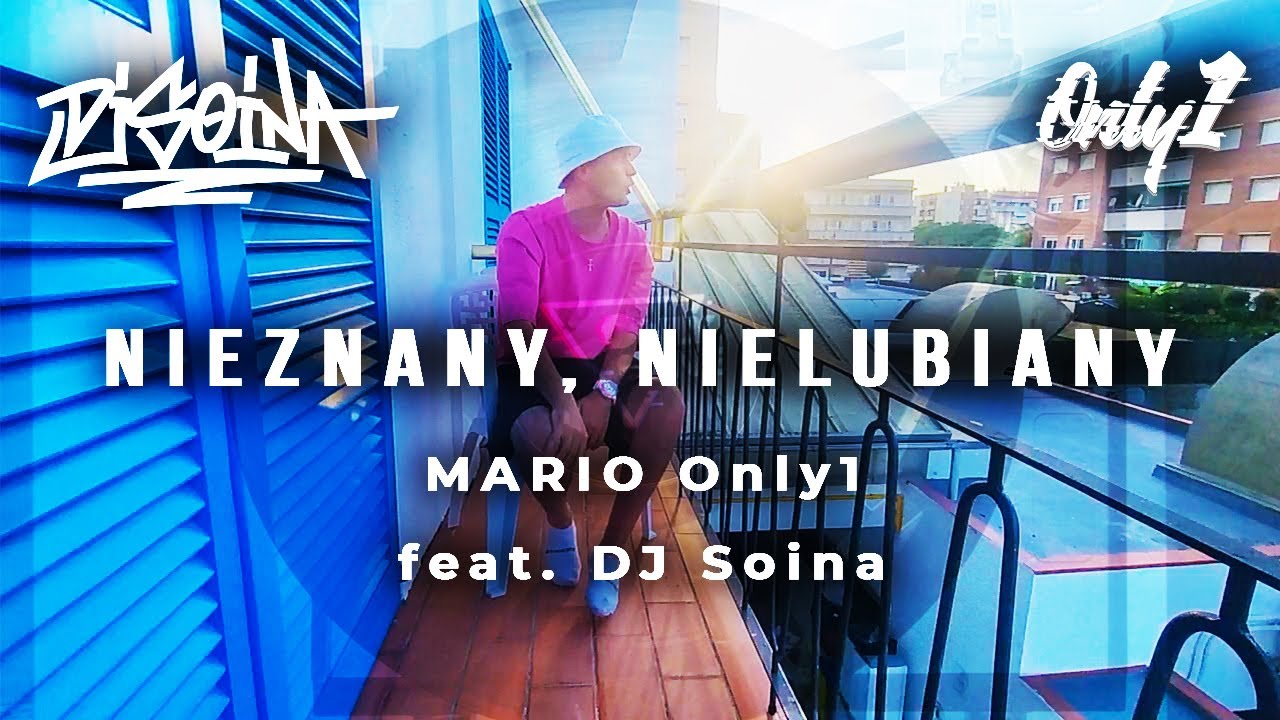 Only1 Feat.DJ Soina - Nieznany, Nielubiany (prod.OnlyOne)