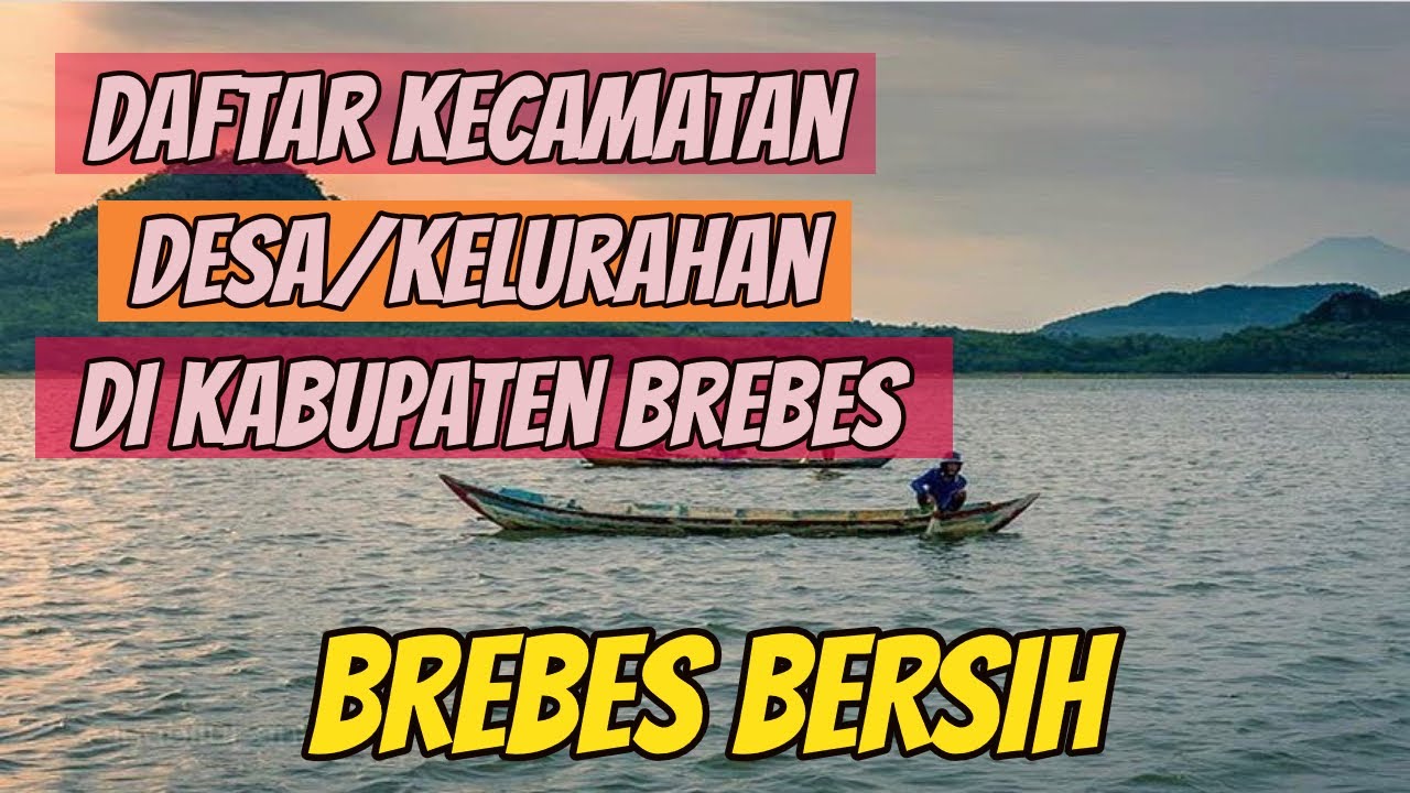 Daftar kecamatan dan kelurahan di Kabupaten Brebes