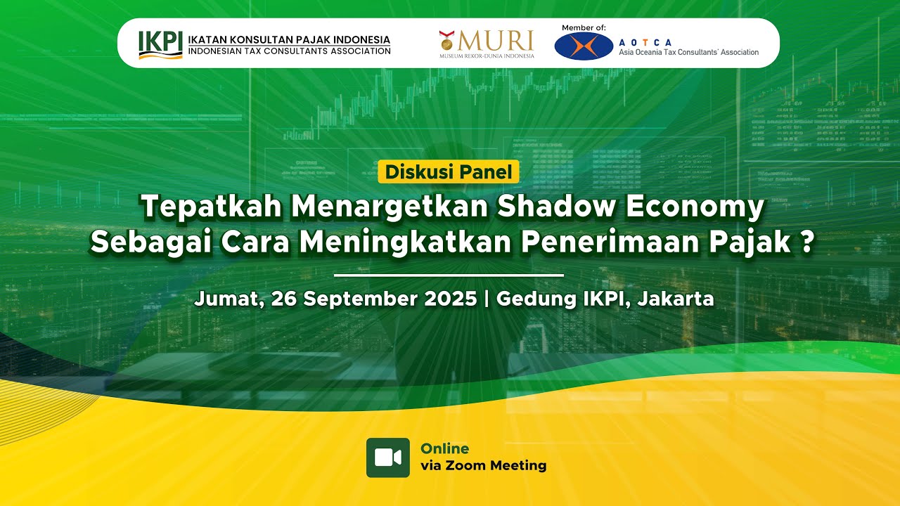 DISKUSI PANEL - Tepatkah Menargetkan Shadow Economy Sebagai Cara Meningkatkan Penerimaan Pajak?