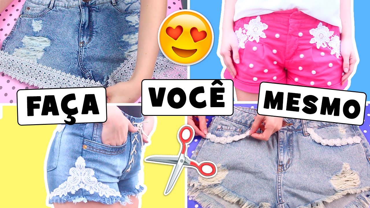 DIY 4 IDEIAS PARA CUSTOMIZAR SHORTS | #JanaTodoDia15