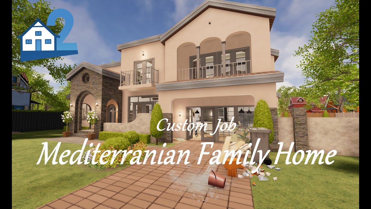 House Flipper 2 - Mediterranian Family Home (by Profile 1)