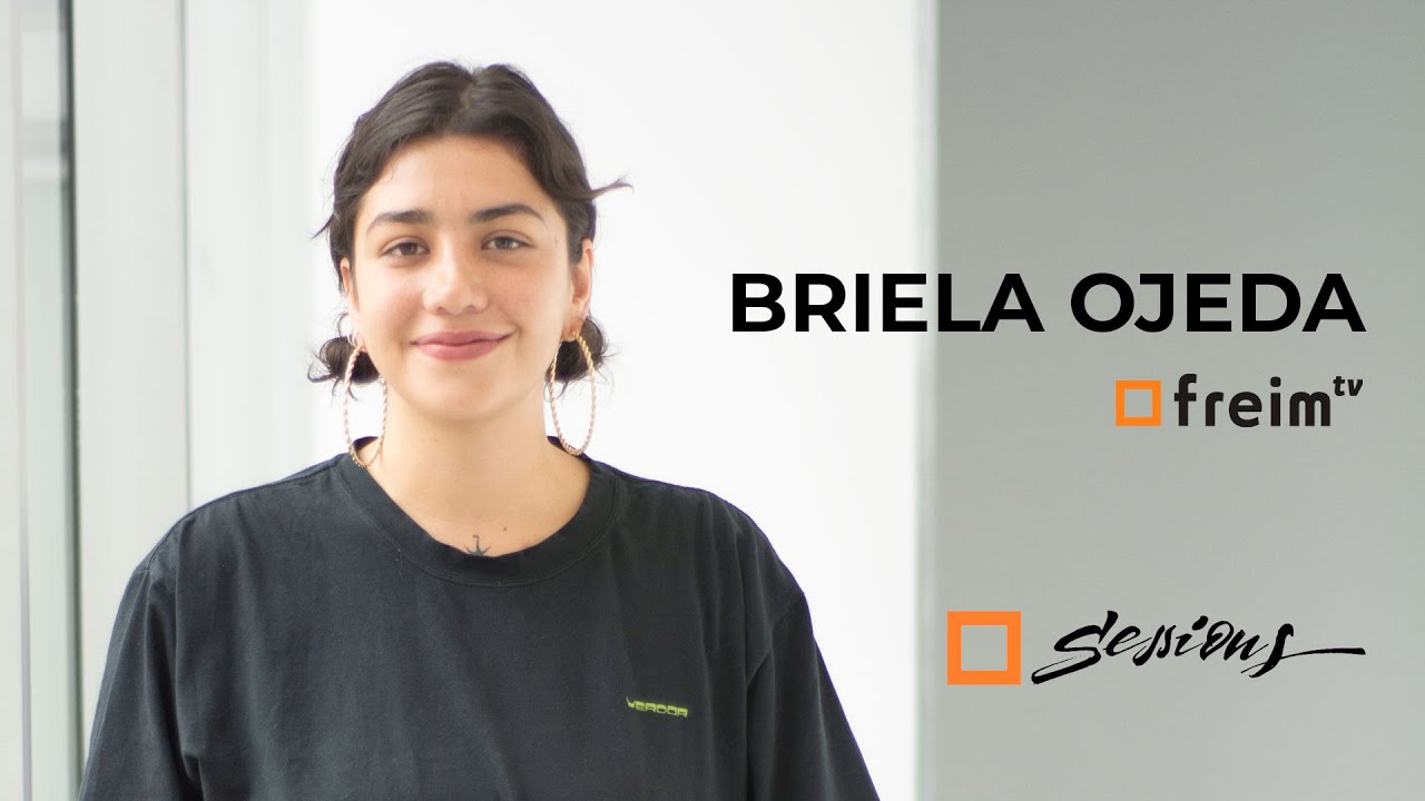 Briela Ojeda | Freim TV Sessions | Cap 10