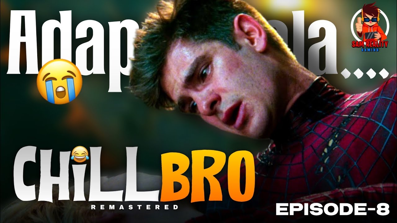 Andrew Garfield Pavam Da 😭 | ChillBro REMASTERED | Sam Reality Gaming | #srg #chillbro #chillbrosrg 