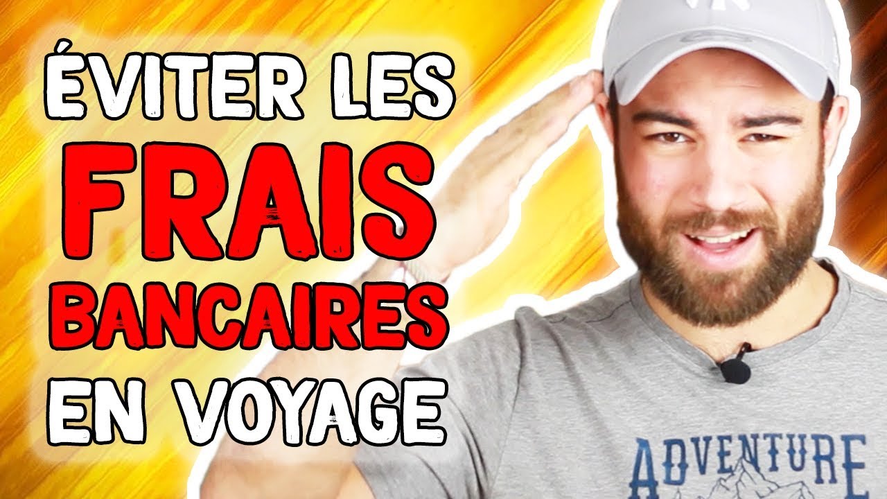 [TUTO] COMMENT ÉVITER LES FRAIS BANCAIRES EN VOYAGE ? 💳