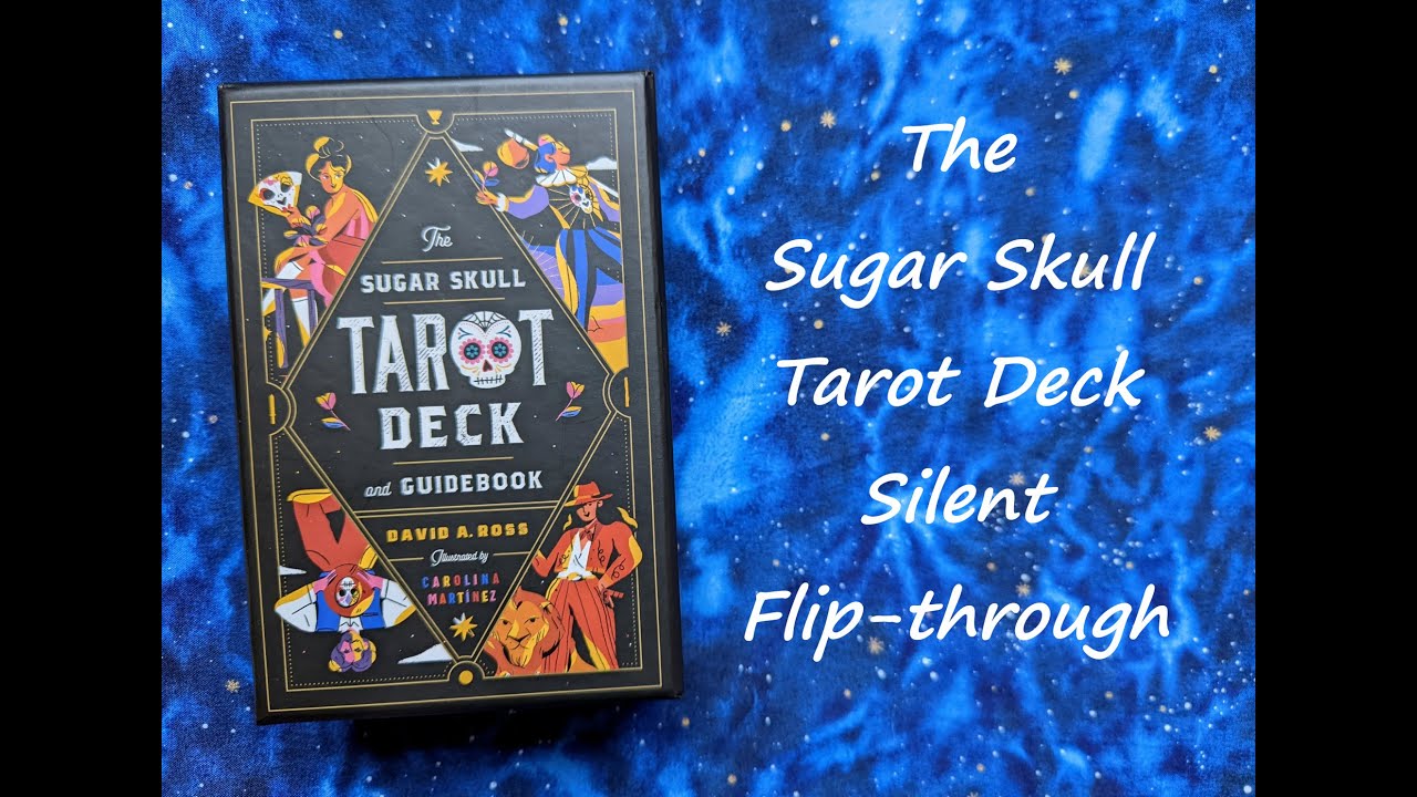 The Sugar Skull Tarot Deck - Silent Flip-through
