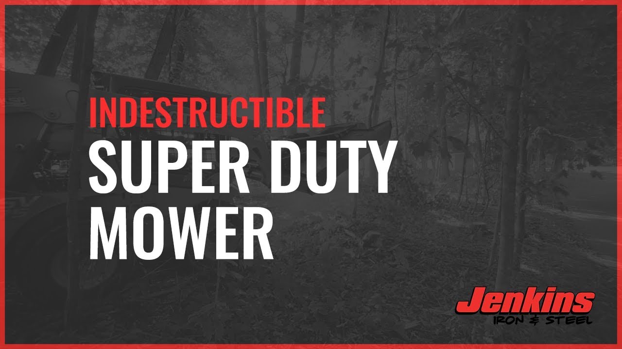 Super Duty Mower | Jenkins Iron and Steel