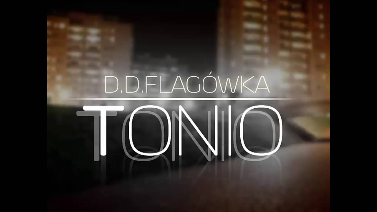 TONIO - D.D. FLAGÓWKA