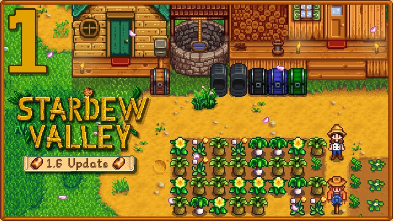 1.6 is Here! - Stardew Valley 1.6 Update - Ep. 1