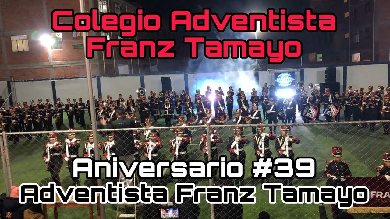 Banda del Colegio Adventista Franz Tamayo 👑Aniversario #39 Adventista Franz Tamayo Gestión 2025