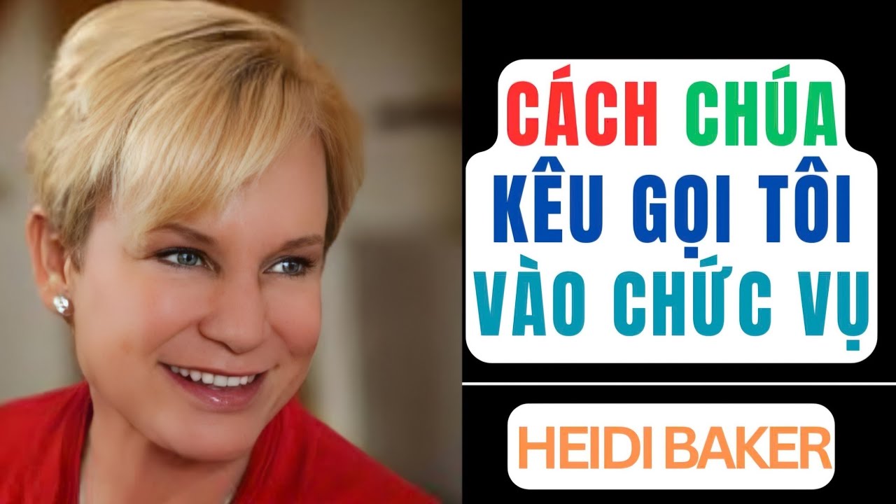 Cách Chúa Đã Kêu Gọi Tôi Vào Chức Vụ / Lời Chứng Quyền Năng / Heidi Baker