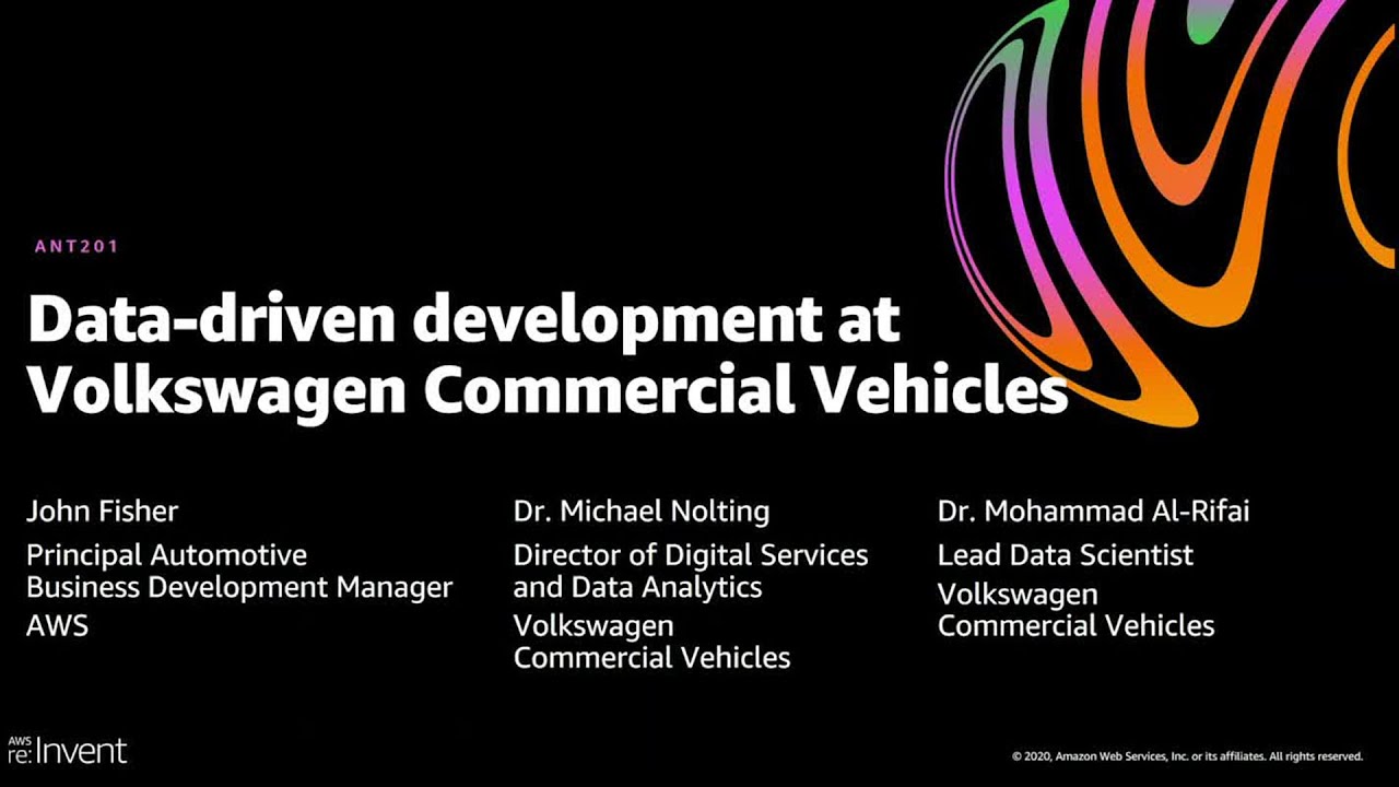 AWS re:Invent 2020: Data-driven vehicle development at Volkswagen Commercial Vehicles