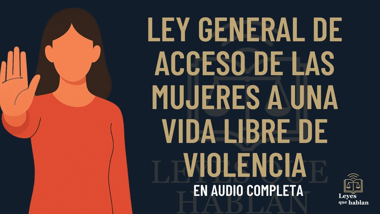 Ley General de Acceso de las Mujeres a una Vida Libre de Violencia 2025 | Completa #32