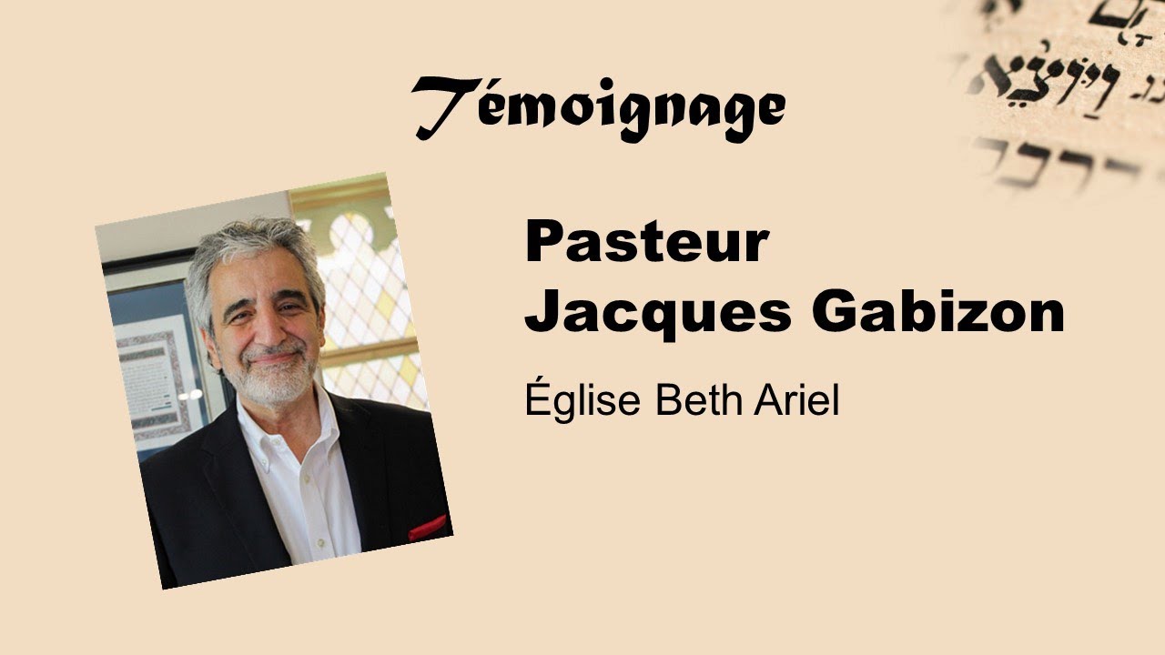 2   Témoignage pasteur Jacques I  Gabizon