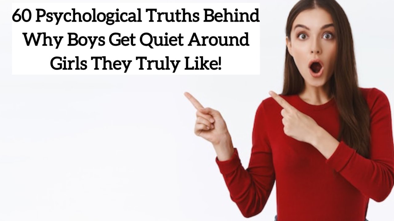 60 Psychological Truths Behind Why Boys Get Quiet Around Girls They Truly Like #boysfacts #likes #fy