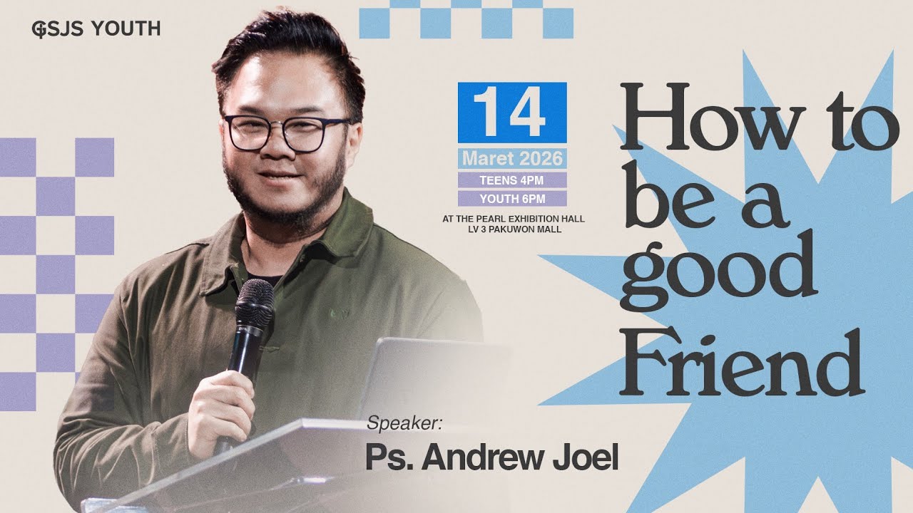 Ibadah GSJS YOUTH & TEENS - Ps. Andrew Joel - Pk. 18.00 (14 Maret 2026)