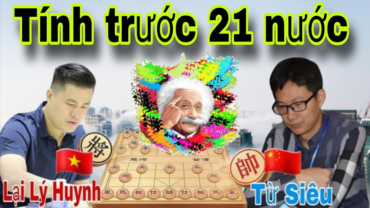 Những cao thủ cờ tướng thường tính trước vài chục nước | Lại Lý Huynh vs Từ Siêu
