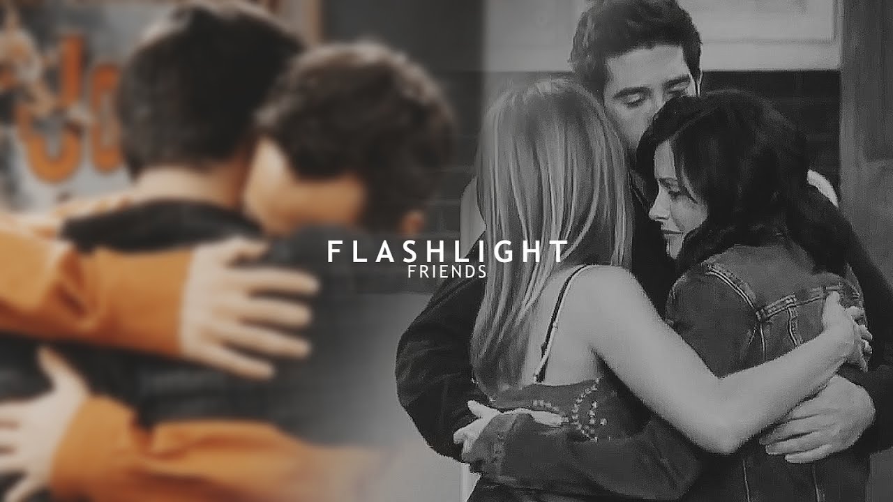 friends | you're my flashlight