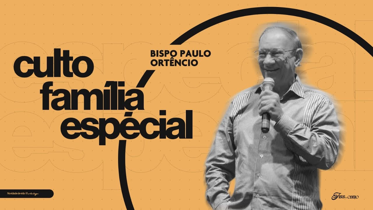 Culto Especial | Bispo Paulo Ortêncio