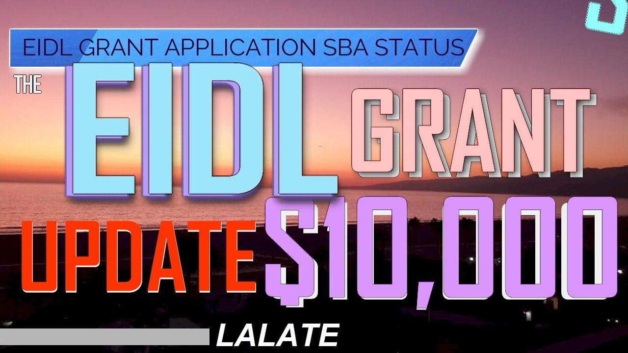 EIDL Update: EIDL Grant Application, EIDL SBA Self Employed Independent Contractor, 10000 Grant