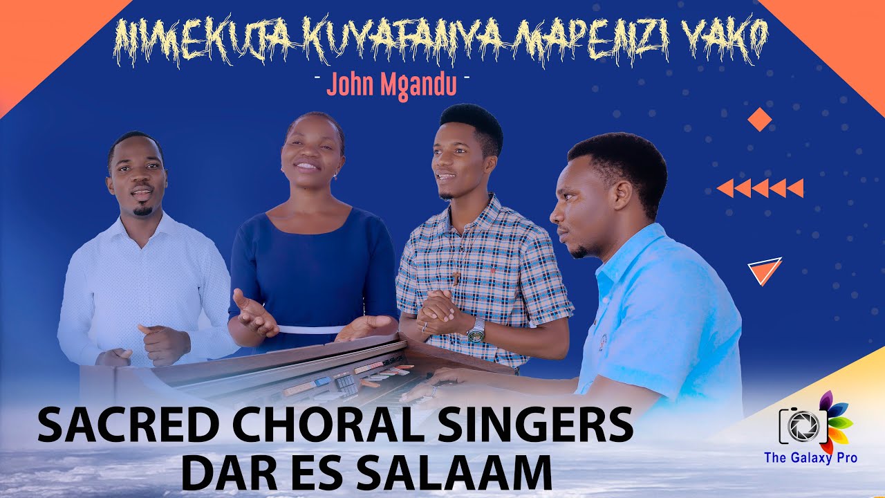 NIMEKUJA KUYAFANYA MAPENZI YAKO II  J. MGANDU II SACRED CHORAL SINGERS DSM (OFFICIAL MUSIC VIDEO 4K)