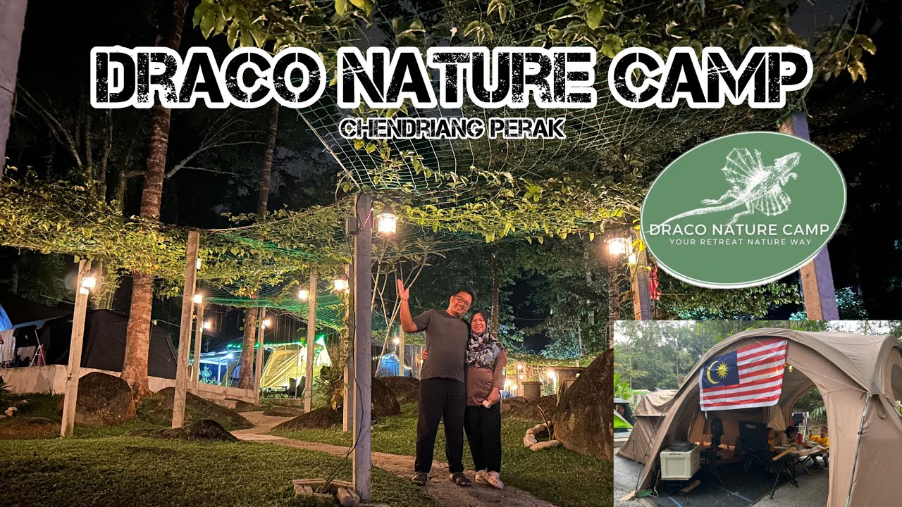CAMPING | DRACO NATURE CAMP | CHENDRIANG PERAK