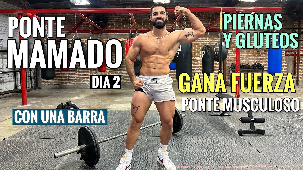 Rutina de Piernas para GANAR M&Uacute;SCULO con UNA BARRA (27 Minutos) Ponte Mamado con estos ejercicios