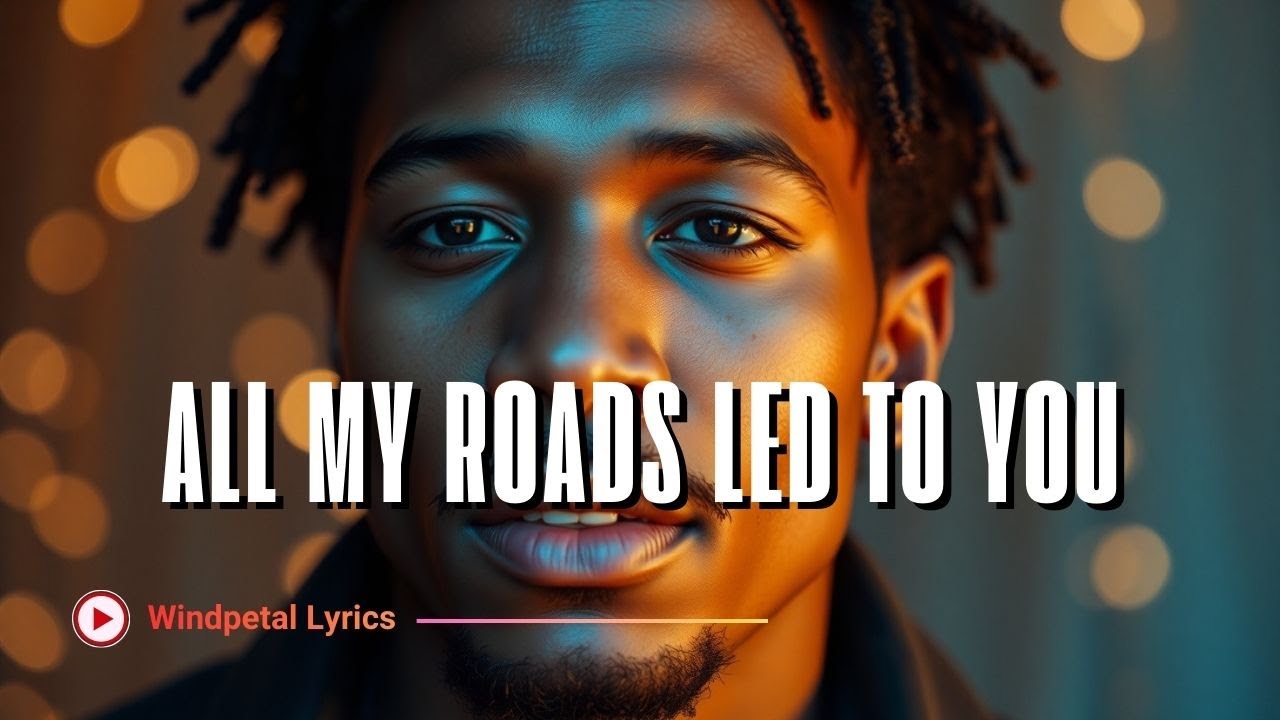 All My Roads Led to You ✨ | Soulful R&B Love Song About Destiny