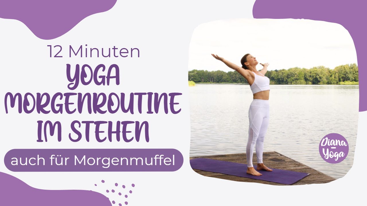 Yoga Morgenroutine im Stehen 12 Minuten