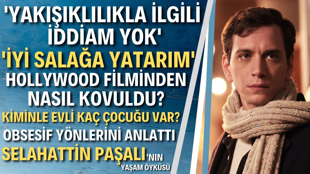 SELAHATTİN PAŞALI | Ömer Dizisinin Yıldızı Selahattin Paşalı Kimdir?