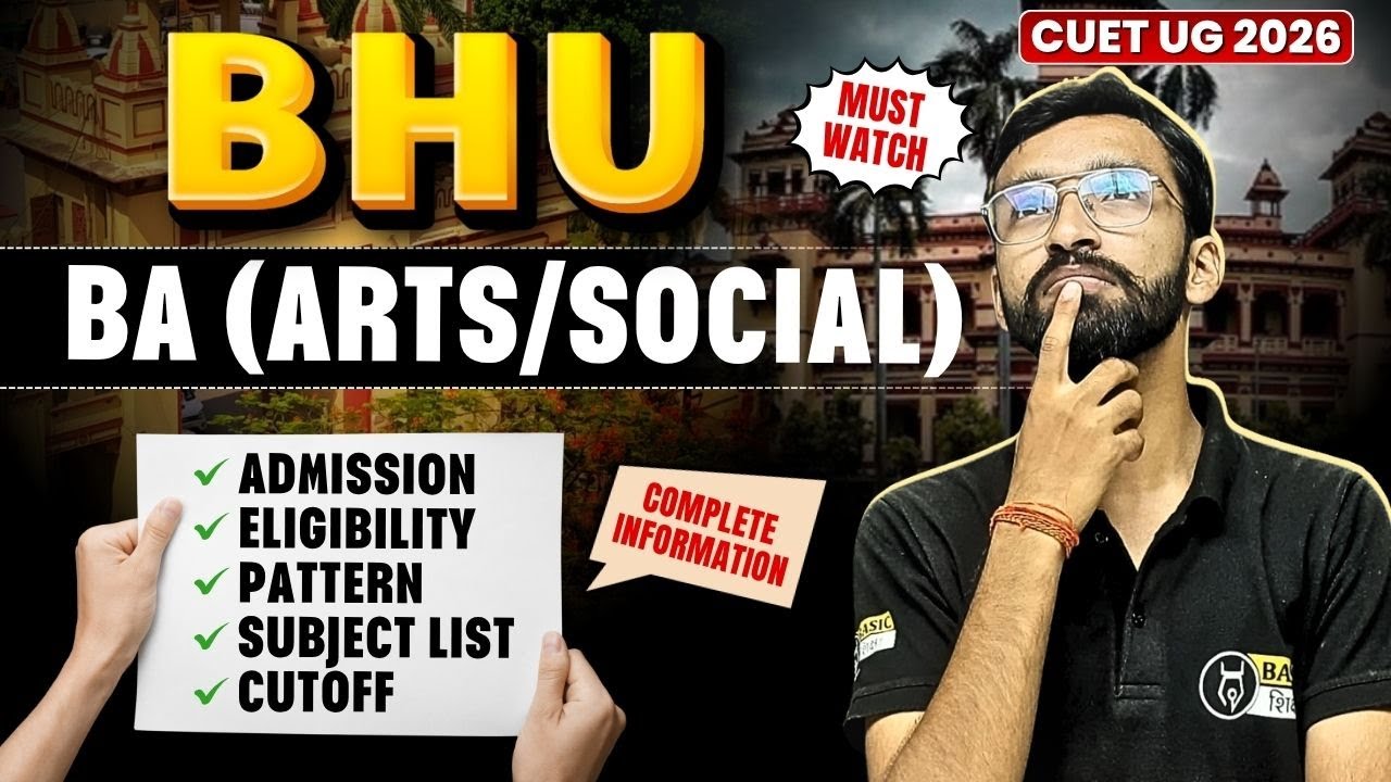 CUET 2026 | BHU BA Arts/Social Admission, Eligibility, Syllabus, Pattern Subject Combination, Cutoff