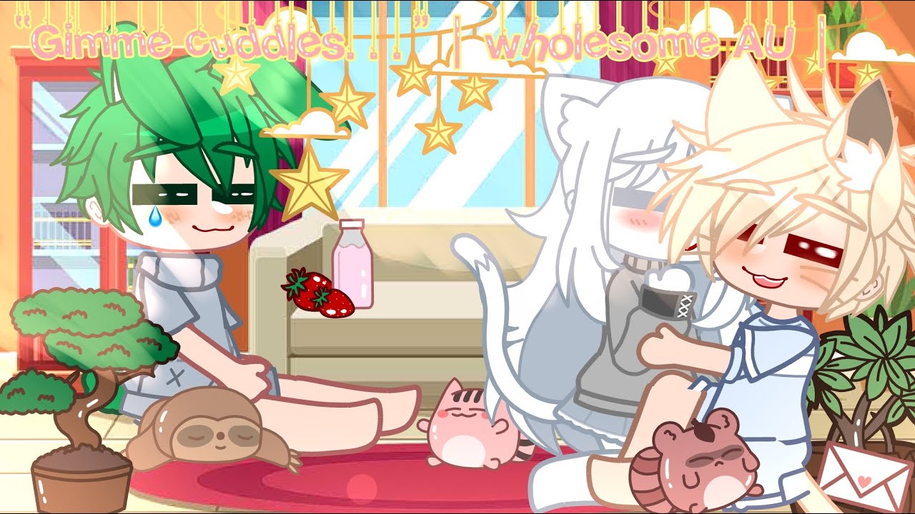 [] “Gimme cuddles...” [] (old and cringe) []