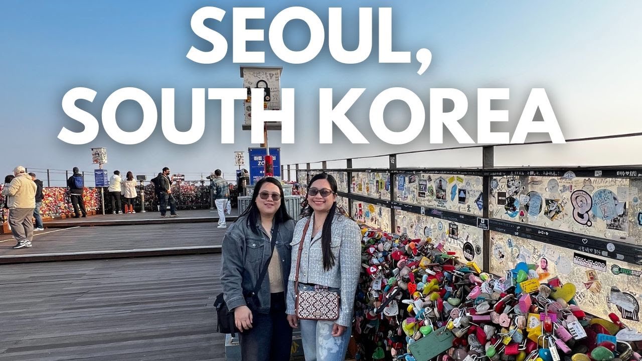 South Korea: Seoul Forest | Ikseongdong Hanok Village | Nseoul Tower | part 5