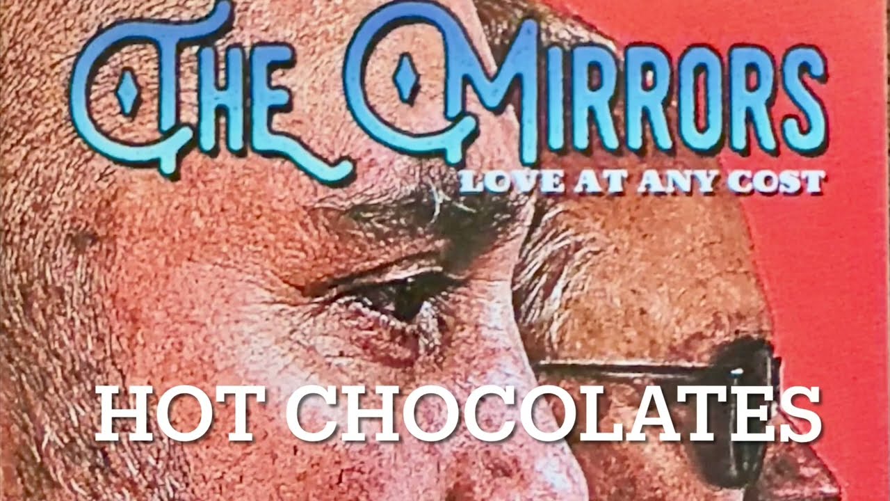 The Mirrors / Hot Chocolates (official audio) 