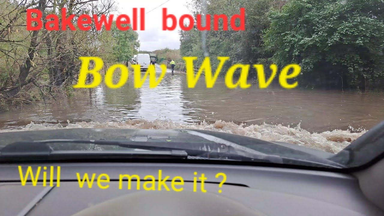 Bakewell Market, roads flooded Storm damage everywhere we've got a Bow Wave ! Will we make it??