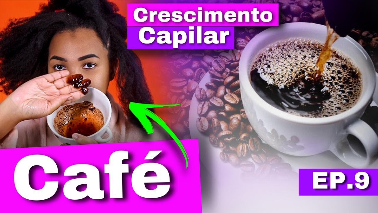 HIDRATAÇÃO CASEIRA COM CAFÉ PARA CRESCIMENTO CAPILAR - LUANY CRISTINA EP9