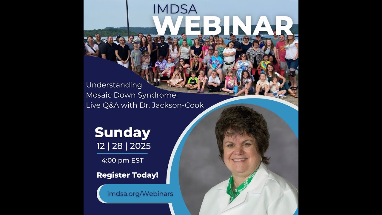 IMDSA Webinar - Understanding Mosaic Down Syndrome: Live Q&A with Dr. Jackson-Cook