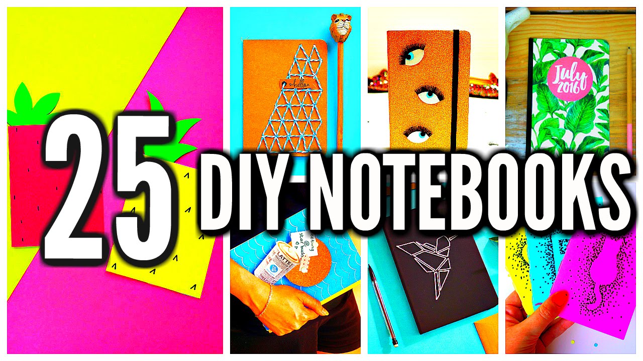 25 DIY Notebooks: DIY School Supplies & Projects! Back To School 2016-2017