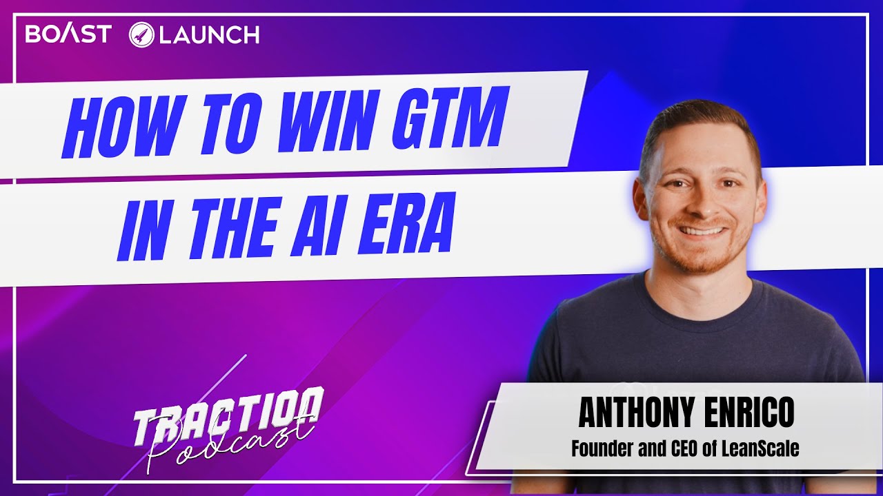 How To Win GTM in the AI Era with Anthony Enrico, LeanScale