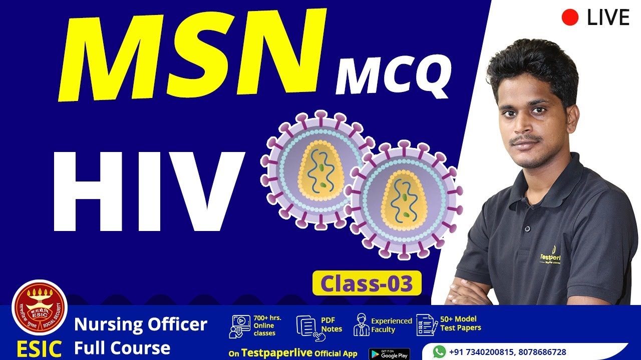 HIV, Nursing officer & Staff Nurse Online Classes, ESIC, AIIMS NORCET, CRPF, CHO, DSSSB, SGPGI