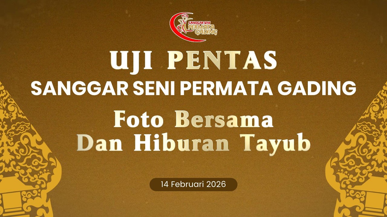 Foto Bersama Dan Hiburan Tayub | Uji Pentas Sanggar Seni Permata Gading Tahun 2026