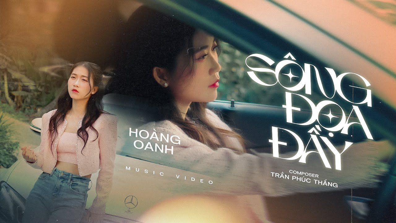 SÔNG ĐOẠ ĐẦY - HOÀNG OANH | VIDEO MUSSIC OFFCIAL