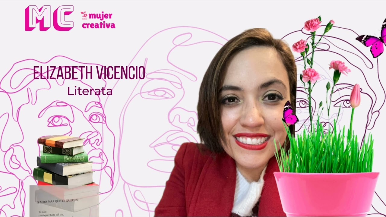 ELIZABETH VICENCIO -MUJER CREATIVA- SEGUNDA TEMPORADA