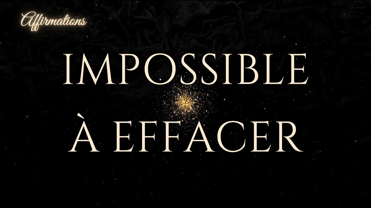 Affirmations puissantes : Je laisse une empreinte impossible à effacer