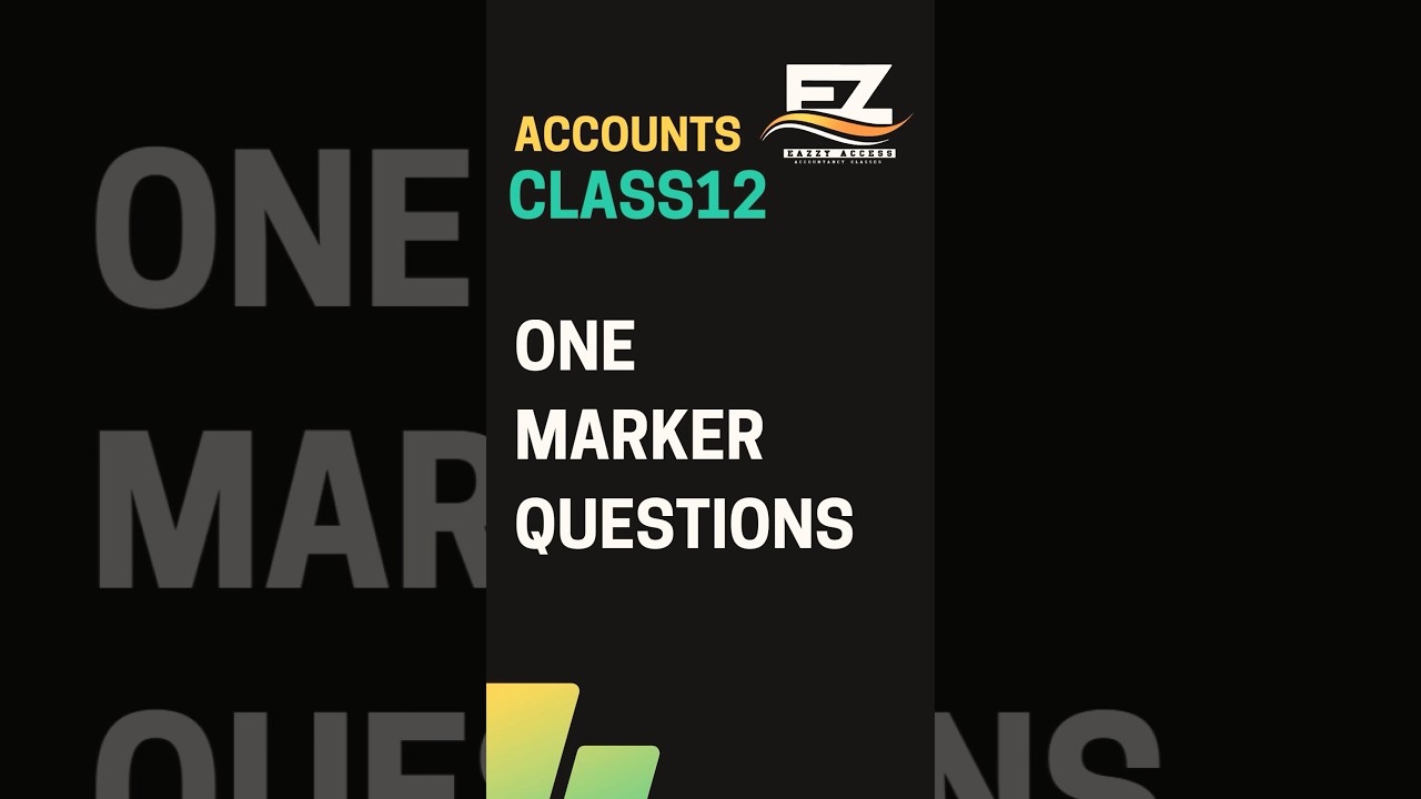 #9 |  Fundamentals One Marker Questions Class #12accounts #shorts