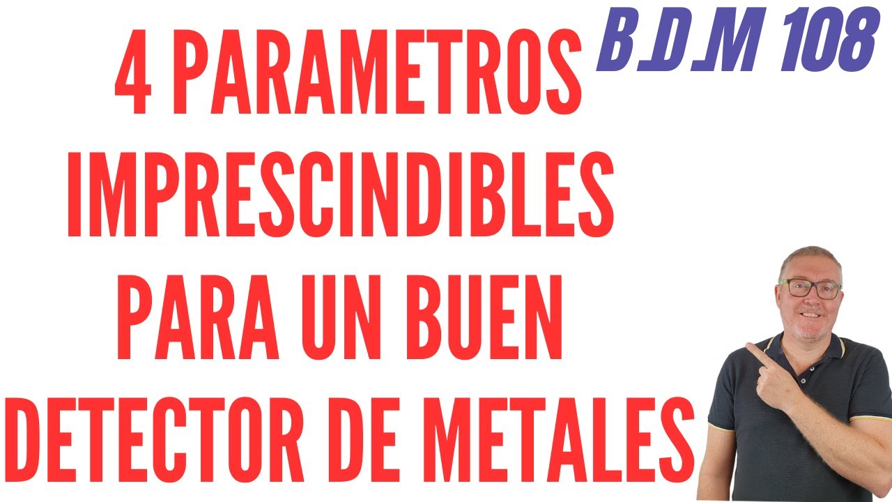 👉💥4 parametros imprescindibles para un buen detector de metlates💥