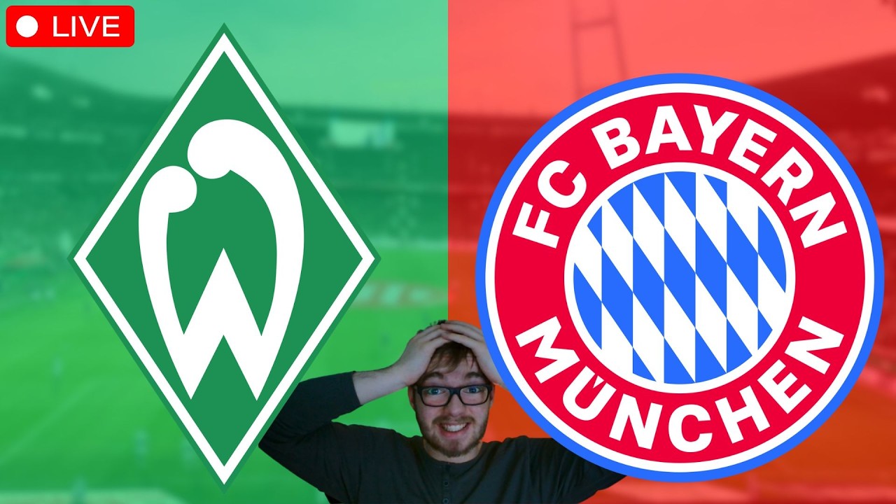 SV Werder Bremen - FC Bayern München / Bundesliga Watchalong LIVE